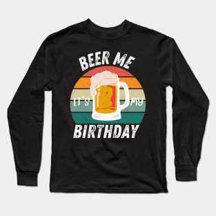 Birthday Beer vintage Party This is my birthday Long Sleeve T-Shirt